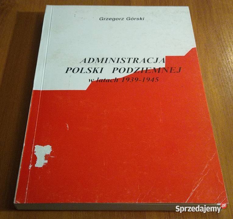 Administracja PolsPodziemnej w latach 19391945 miękka Gdańsk sprzedam
