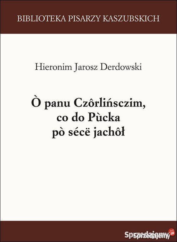 O panu Czrlińsczim co do Pucka sc jachł Puck