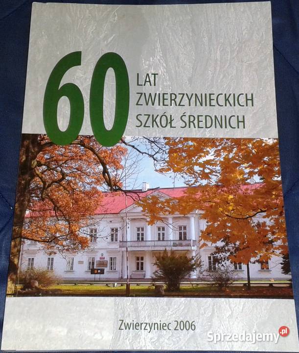 60 lat zwierzynieckich szkół średnich Agata lubelskie Chełm sprzedam