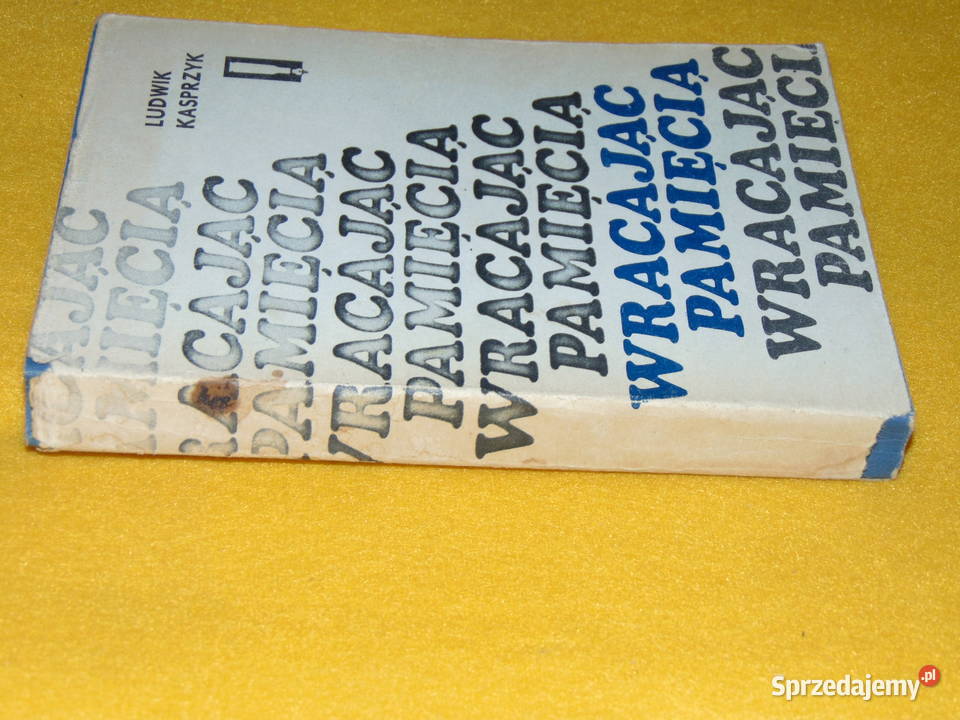 Wracając pamięcią Ludwik Kasprzyk lubelskie Lublin