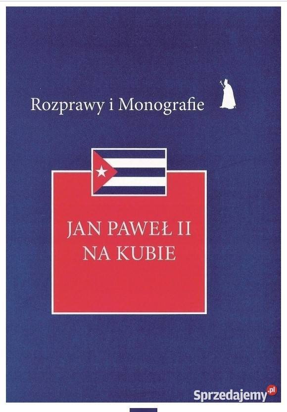 Jan Paweł II na Kubie Książki naukowe i popularnonaukowe Łódź sprzedam