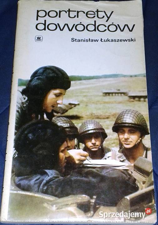 Portrety dowódców Stanisław Łukaszewski Rok wydania 1983