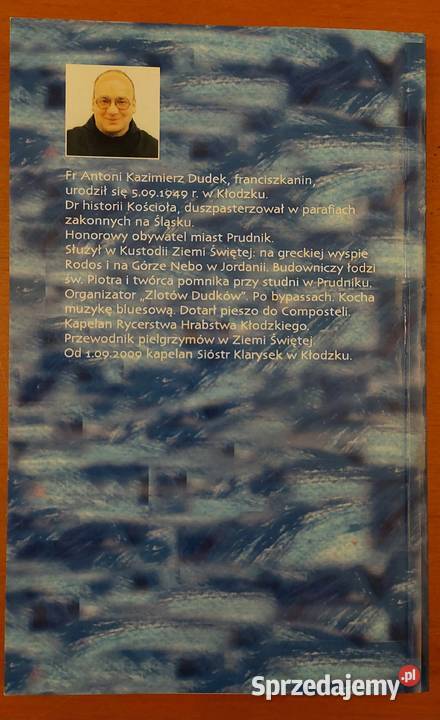Antoni Dudek franciszkanin A błogosławiony jest Rok wydania 2010 Wrocław