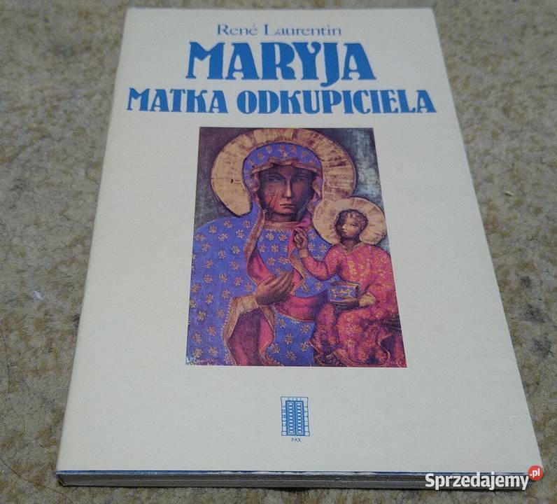 Maryja matka odkupiciela Ren Laurentin Gdańsk