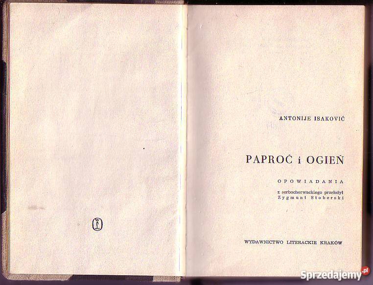 5970 PAPROĆ I OGIEŃ ANTONIJE ISAKOVIĆ literatura piękna - proza zagraniczna