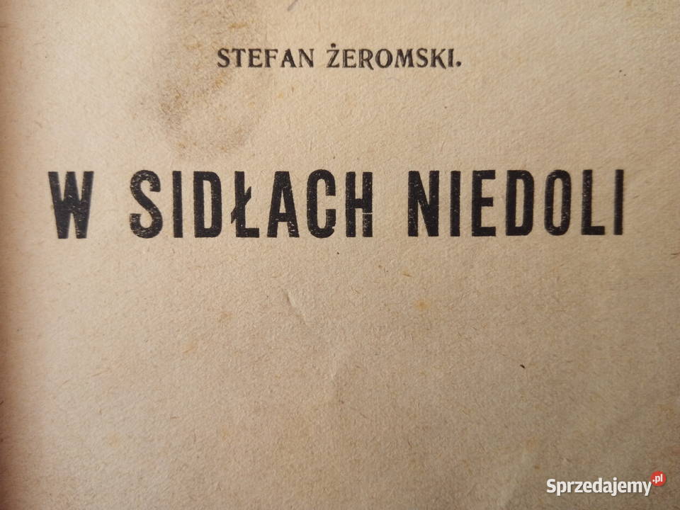 W sidłach niedoli z początku XX w Żeromski twarda Dąbrowa Górnicza