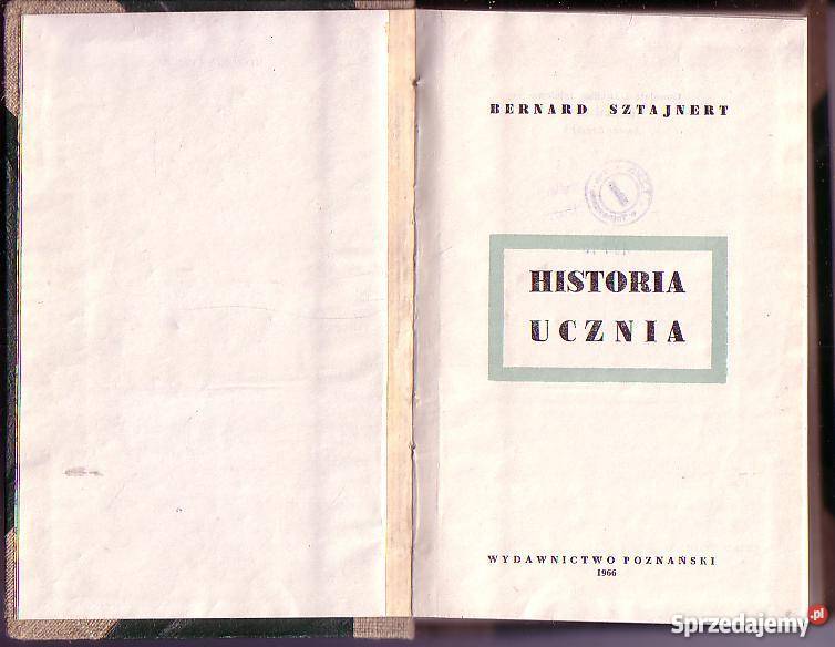 6199 HISTORIA UCZNIA BERNARD SZTAJNERT Proza i poezja Czyrna sprzedam