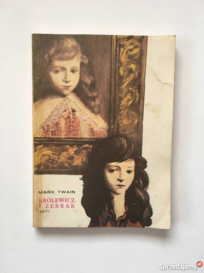Mark Twain Królewicz i żebrak Iskry