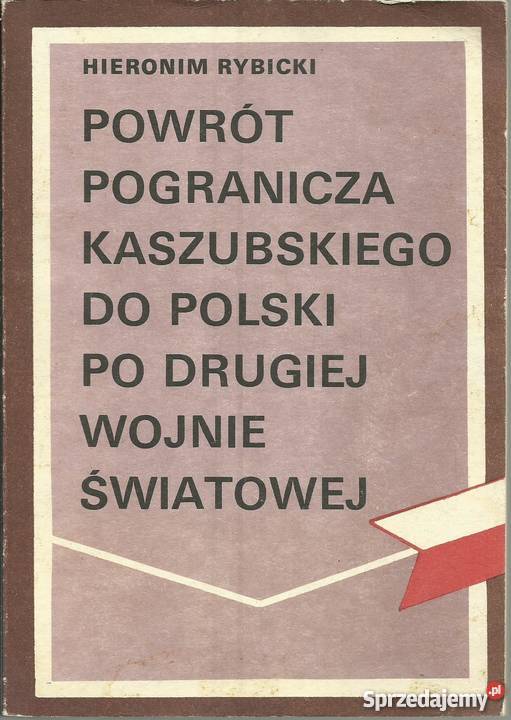 Powrót pogranicza kaszubskiego do Polski II historia, archeologia
