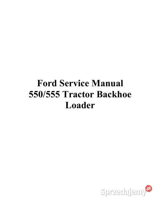FORD 550 koparko ładowarka instrukcja naprawy Książki i Podręczniki Kielce