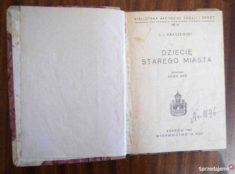 Józef Ignacy Kraszewski Dziecię Starego Miasta Proza i poezja Parczew