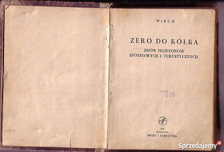 6369 ZERO DO KÓŁKA ZBIÓR FELIETONÓW SPORTOWYCH I humor, parodia, satyra małopolskie Czyrna