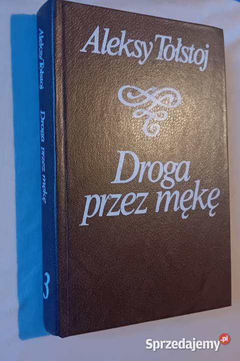 Aleksy Tołstoj Droga mękę Tom 3 KiW 1984 r