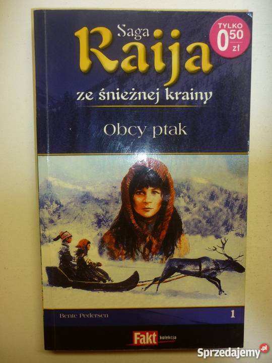 SAGA RAIJA ZE ŚNIEŻNEJ KRAINY TOM 01 OBCY PTAK