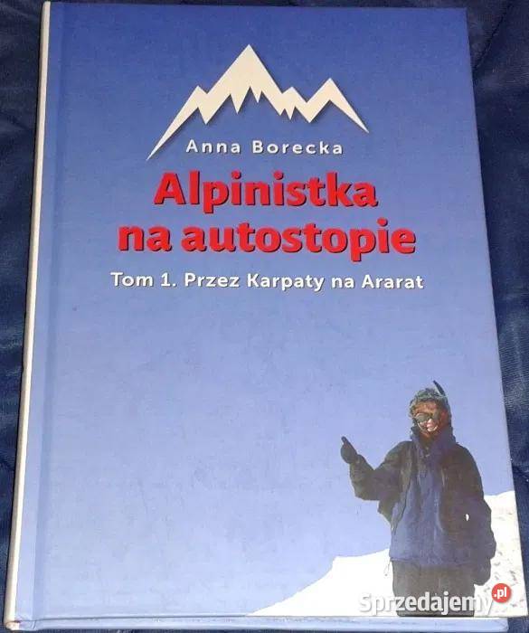 Alpinistka na autostopie Tom 1 Karpaty na Ararat lubelskie