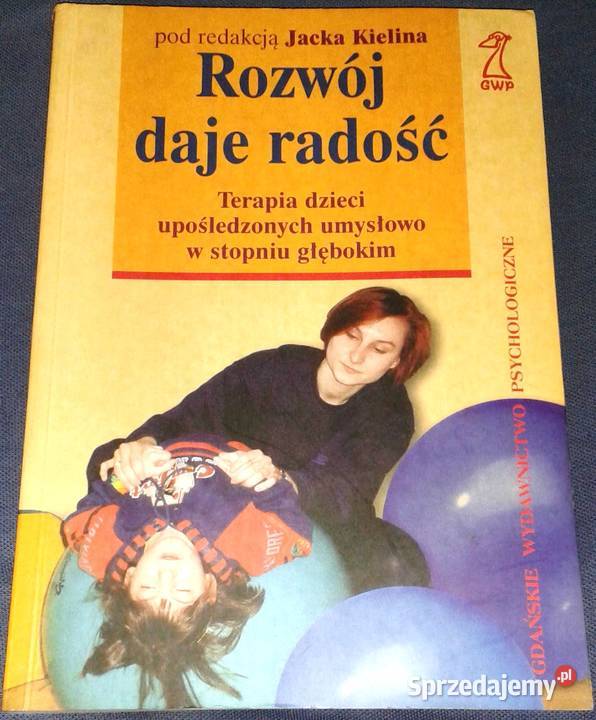 Rozwój daje radość Jacek Kielin Rok wydania 1999 lubelskie