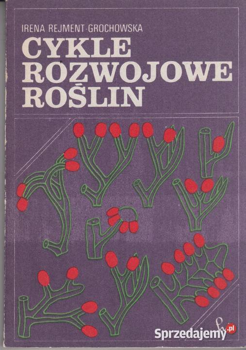 03385 CYKLE ROZWOJOWE ROŚLIN IRENA REJMENT