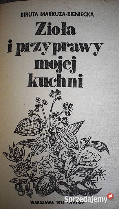 Zioła i przyprawy mojej kuchni Markuza Bieniecka Chełmno