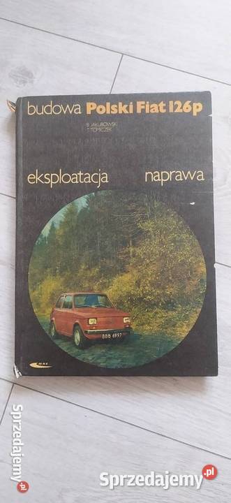 Polski Fiat 126p budowa eksploatacja naprawa