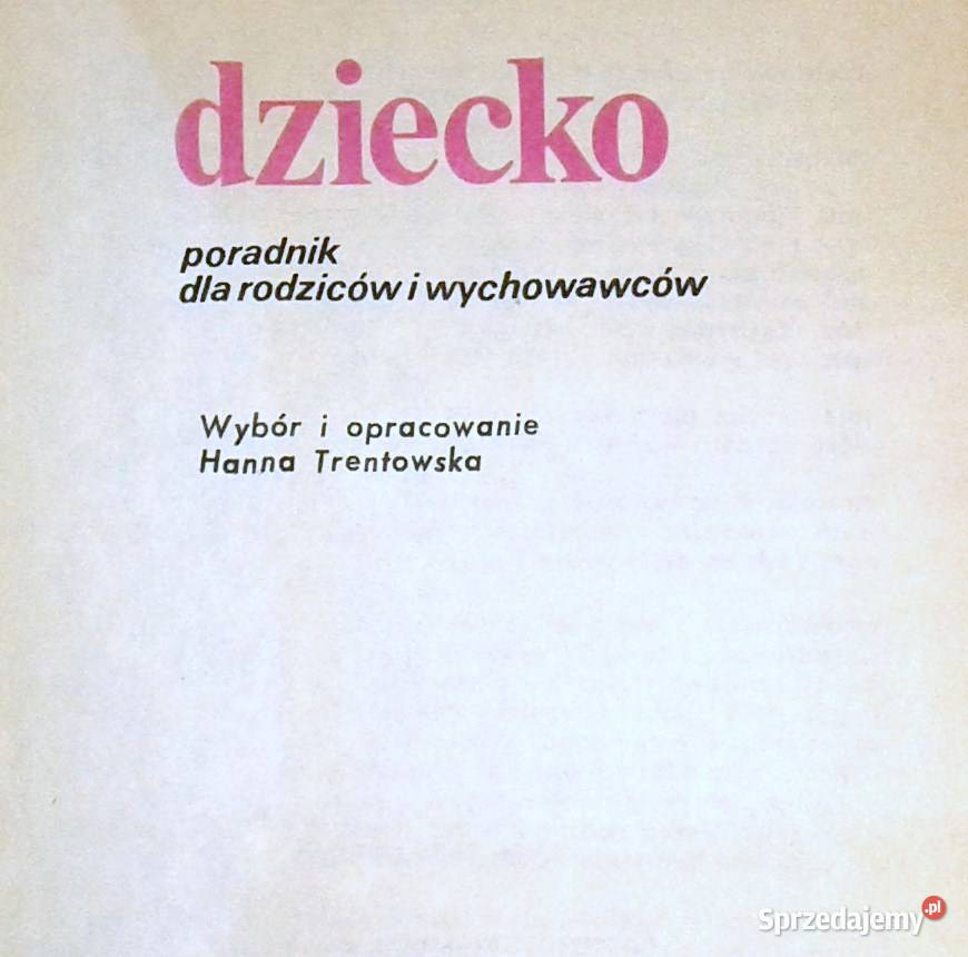 Dziecko Poradnik rodziców i wychowawców H Kultura i Rozrywka Chełm sprzedam
