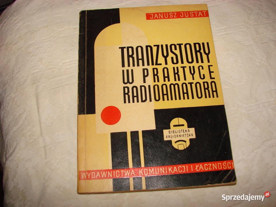 Tranzystory w praktyce radioamatora J Justat