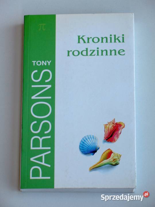 Kroniki rodzinne Tony Parsons Kraków