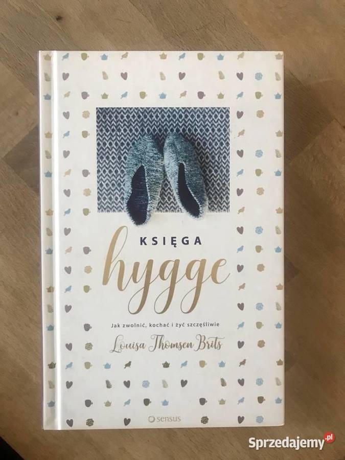 Księga Hygge zwolnić kochać i żyć szczęśliwie motywacja, rozwój osobisty lubuskie