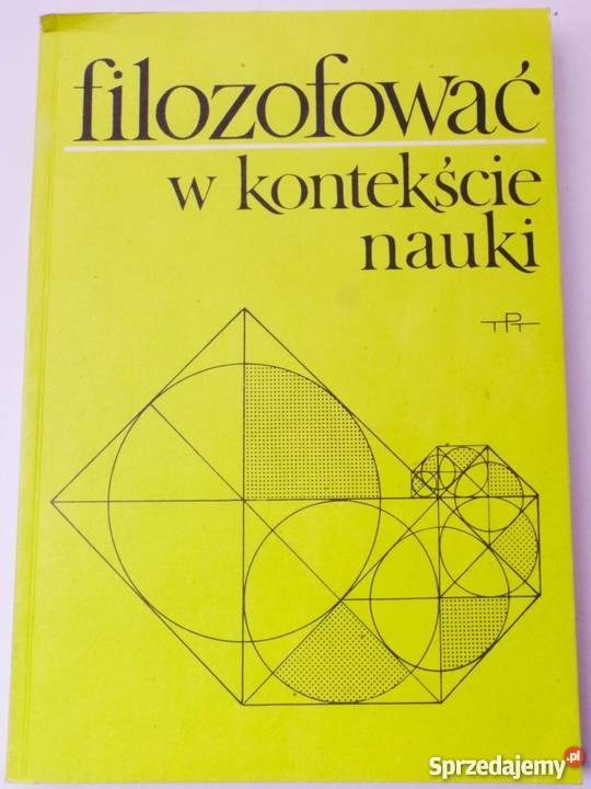 FILOZOFOWAĆ W KONTEKŚCIE NAUKI Nowy Sącz