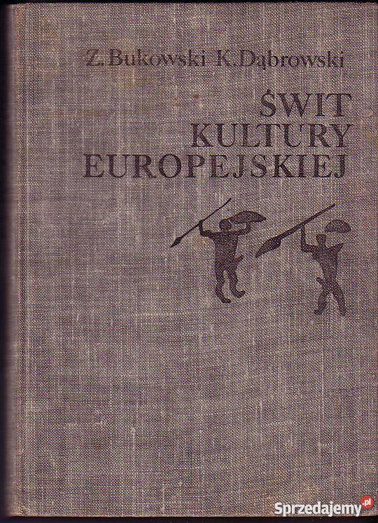 2803 ŚWIT KULTURY EUROPEJSKIEJ Z BUKOWSKI I K DĄ Książki naukowe i popularnonaukowe Czyrna