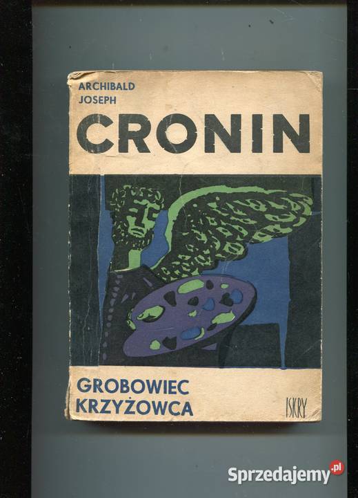 Grobowiec krzyżowca Cronin Rok wydania 1958 Szczecin