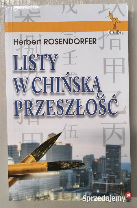 Listy w chińską przeszłość Herbert Rosendorfer Sosnowiec