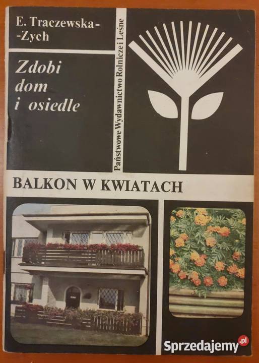Balkon w kwiatach Zdobi dom i osiedle E dom i ogród Wrocław