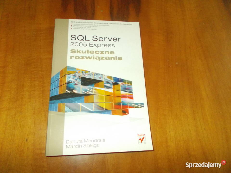 SQL Server 2005 Express Skuteczne rozwoązamia Kraków