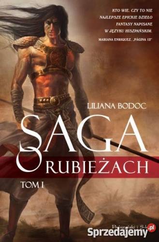 Saga o Rubieżach Tom 1 Liliana Bodoc fa zachodniopomorskie Goleniów sprzedam