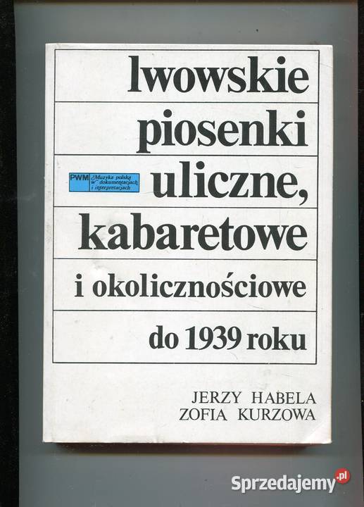 Lwowskie piosenki uliczne kabaretowe i Szczecin sprzedam
