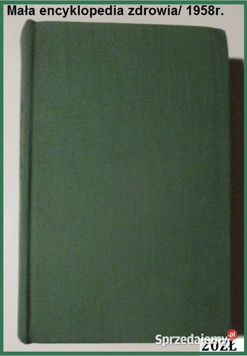 Mała encyklopedia zdrowia 1958 medycynazdrowie Kultura i Rozrywka Łódź