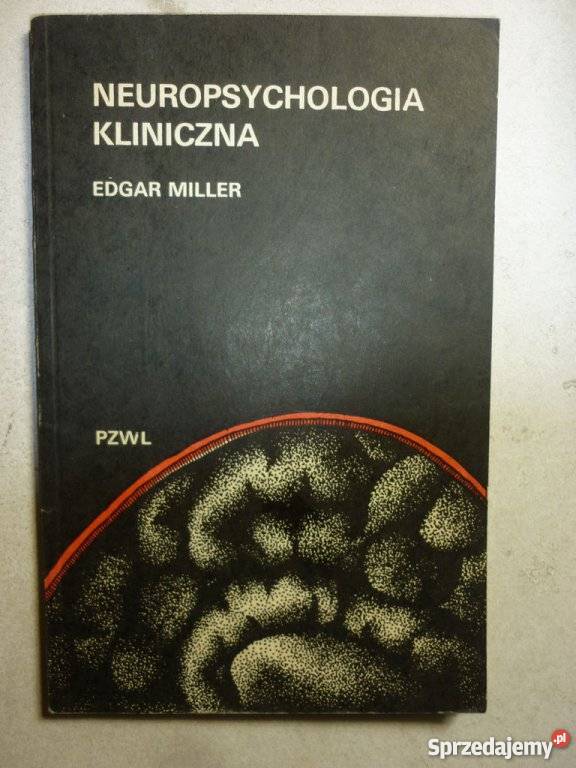 NEUROPSYCHOLOGIA KLINICZNA EDGAR MILLER Książki naukowe i popularnonaukowe