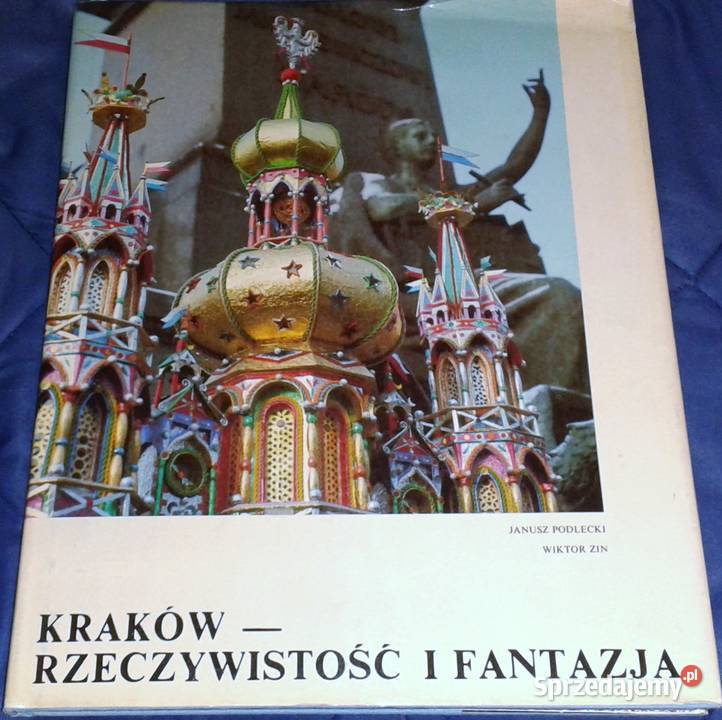 Kraków Rzeczywistość i fantazja Janusz Podlecki Chełm