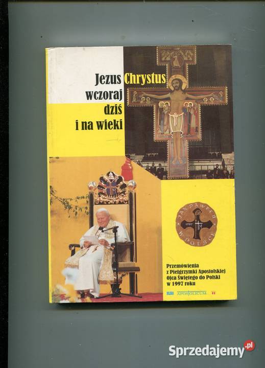 Jezus Chrystus wczoraj dziś i na wieki Rok wydania 1997 Szczecin