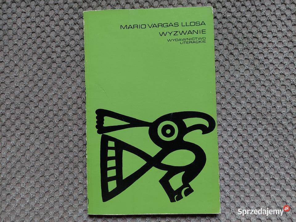 Mario Vargas Llosa Wyzwanie Rok wydania 1976 małopolskie Kraków