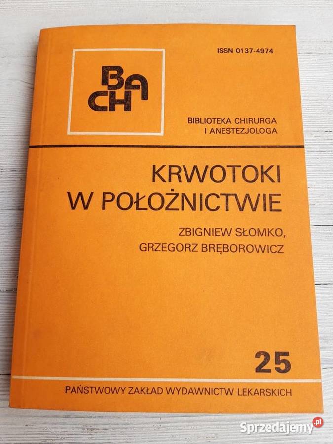 Krwotoki w położnictwie Zbigniew Słomko Grzegorz Bielsko-Biała