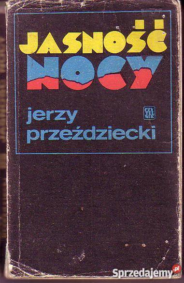 9279 JASNOŚĆ NOCY JERZY PRZEŹDZIECKI Proza i poezja małopolskie Czyrna