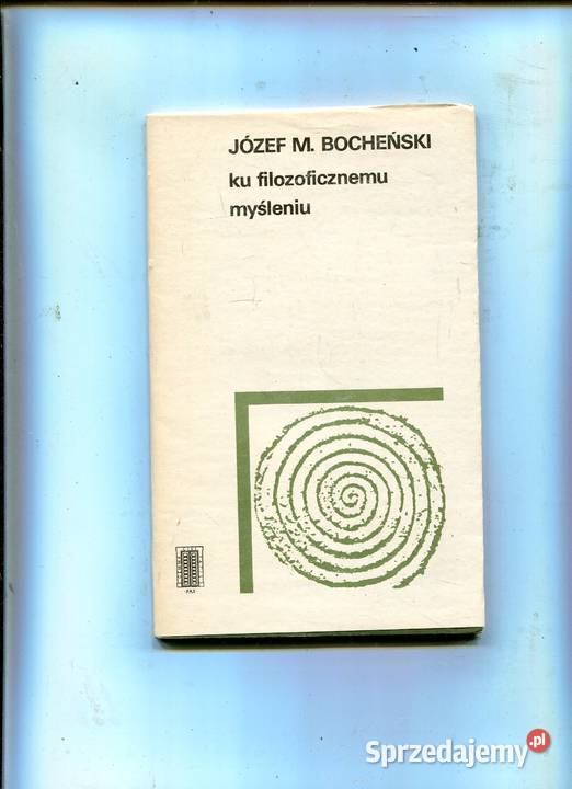Ku filozoficznemu myśleniu Józef M Bocheński Szczecin sprzedam