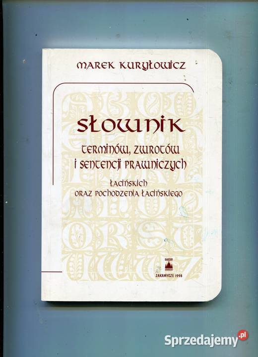 Słownik terminów zwrotów i sentencji prawniczych Rok wydania 1998 Szczecin sprzedam