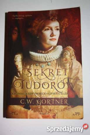 Sekret Tudorów Kroniki nadwornego szpiega Goleniów sprzedam