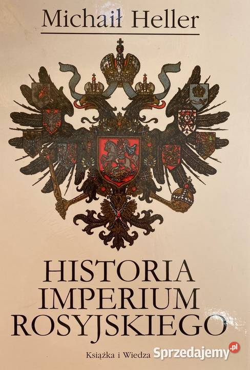 Historia Imperium Rosyjskiego Michaił Heller Warszawa