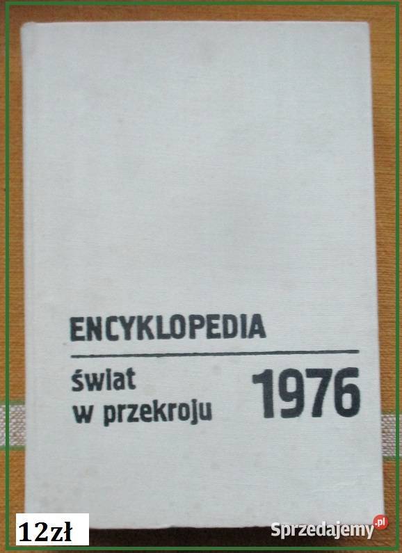Encyklopedia Świat w przekroju 1976 świat wiedza Łódź
