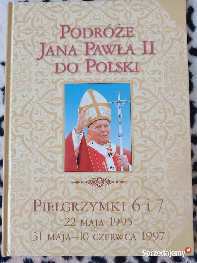 Podróże Jana Pawła II do Polski do wyboru Kraków sprzedam