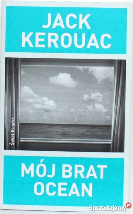 MÓJ BRAT OCEAN JACK KEROUAC Proza i poezja warmińsko-mazurskie Olsztyn