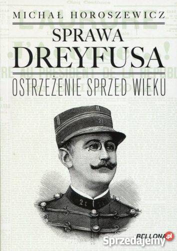 Sprawa Dreyfusa Ostrzeżenie sprzed wieku fa zachodniopomorskie Szczecin sprzedam